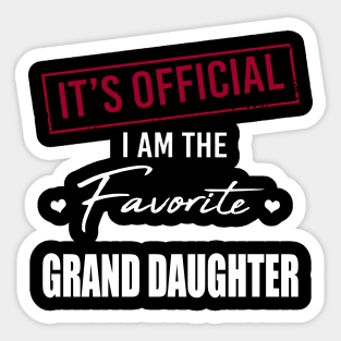 It's Official I Am The Favorite Granddaughter Sticker